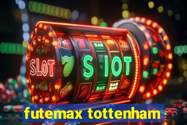 futemax tottenham